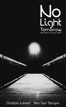 Ben van Dongen, Christian Laforet, Laforet Christian, Van Dongen Ben - No Light Tomorrow
