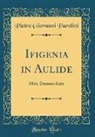 Pietro Giovanni Parolini - Ifigenia in Aulide