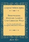 Gottfried Wilhelm Leibniz - Briefwechsel Zwischen Leibniz Und Christian Wolf