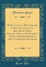 François Boyer - Parallele de la Doctrine des Payens Avec Celle des Jesuites, Et de la Constitution du Pape Clement XI, Qui Commence par Ces Mots, Unigenitus Dei Filius (Classic Reprint)