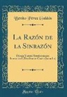Benito Pérez Galdós - La Razón de la Sinrazón