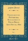 Stefano Ticozzi - Dizionario dei Pittori dal Rinnovamento Delle Belle Arti Fino al 1800, Vol. 1 (Classic Reprint)