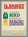 Larry Bird, Magic E. Johnson, Jackie Macmullan - Il basket eravamo noi