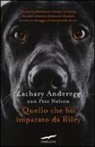 Zachary Anderegg, Pete Nelson - Quello che ho imparato da Riley