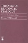 Thomas W. McCormick, McCormick Thomas W. - Theories of Reading in Dialogue