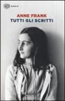 Anne Frank - Tutti gli scritti