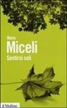 Maria Miceli - Sentirsi soli