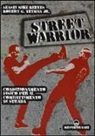 Mike Reeves, Robert G. jr. Yetman - Street warrior. Condizionamento fisico per il combattimento di strada