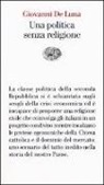 Giovanni De Luna - Una politica senza religione