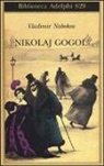 Vladimir Nabokov, C. De Lotto, S. Zinato - Nikolaj Gogol