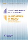 Tiziana Cecchinelli, Brigida Parente - La didattica in mano. La lingua dei segni come strumento operativo