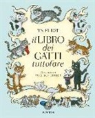 Thomas S. Eliot, A. Scheffler, Axel Scheffler - Il libro dei gatti tuttofare