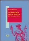 Silvano Petrosino - L'esperienza della parola. Testo, moralità e scrittura