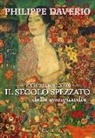 Philippe Daverio - Il secolo spezzato delle avanguardie. Il museo immaginato