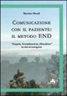 Massimo Biondi - Comunicazione con il paziente. Il metodo END. «Empatia, normalizzazione, descalation» in crisi ed emergenza