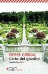 Pierre Grimal, M. Magi - L' arte dei giardini. Una breve storia