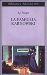 Israel J. Singer, Israel Joshua Singer - La famiglia Karnowski