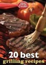 Betty Crocker, Betty Ed D. Crocker, Betty Ed. D. Crocker - Betty Crocker 20 Best Grilling Recipes