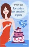 Darien Gee - La cucina dei desideri segreti