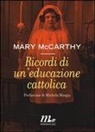Mary McCarthy - Ricordi di un'educazione cattolica