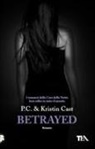 Kristin Cast, P. C. Cast - Betrayed. La casa della notte