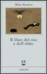 Milan Kundera - Il libro del riso e dell'oblio