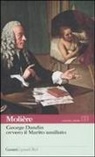 Molière, S. Bajini - George Dandin ovvero il marito umiliato