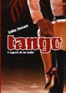 Lidia Ferrari - Tango. I segreti di un ballo