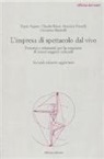 L'impresa di spettacolo dal vivo. Percorsi e strumenti per la creazione di nuovi soggetti culturali