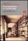 Claudio Povolo - Il romanziere e l'archivista. Da un processo veneziano del Seicento all'anonimo manoscritto dei Promessi sposi