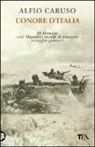 Alfio Caruso - L'onore d'Italia. El Alamein: così Mussolini mandò al massacro la meglio gioventù