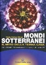Walter Kafton-Minkel - Mondi sotterranei e il mito della terra cava
