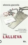 Alessia Gazzola - L' allieva