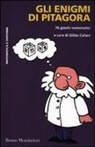 A. Astuto, G. Legoupil, G. Cohen - Gli enigmi di Pitagora. 76 giochi matematici