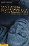 Paolo Pezzino - Sant'Anna di Stazzema. Storia di una strage