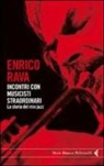 Enrico Rava - Incontri con musicisti straordinari. La storia del mio jazz