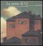 Michael Reynolds, B. Holland - La notte di Q