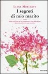 Liane Moriarty - I segreti di mio marito