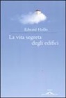 Edward Hollis - La vita segreta degli edifici
