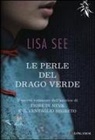 Lisa See - Le perle del drago verde