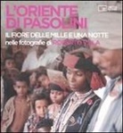 R. Chiesi - L' Oriente di Pasolini. «Il fiore delle mille e una notte» nelle fotografie di Roberto Villa