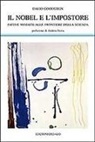 David Goodstein - Il Nobel e l'impostore. Fatti e misfatti alle frontiere della scienza