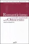 Renato Di Benedetto - Romanticismo e scuole nazionali nell'Ottocento