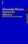 Alessandro Ferrara - Autenticità riflessiva. Il progetto della modernità dopo la svolta linguistica