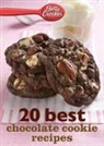Betty Crocker, Betty Ed D. Crocker, Betty Ed. D. Crocker - Betty Crocker 20 Best Chocolate Cookie Recipes