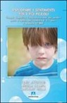 Tony Attwood, Angela Scarpa, Anthony Wells - Esplorare i sentimenti per i più piccoli. Terapia cognitivo comportamentale per gestire ansia e rabbia nei bambini di 5-7 anni. Il modello STAMP