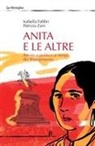 Isabella Fabbri, Patrizia Zani - Anita e le altre. Amore e politica ai tempi del Risorgimento