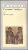 M. Tullio Cicerone, Marco Tullio Cicerone - Contro Catilina. Testo latino a fronte