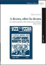 Mauro Lenci - A destra, oltre la destra. La cultura politica del neofascismo italiano, 1945-1995