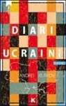 Andrei Kurkov - Diari ucraini